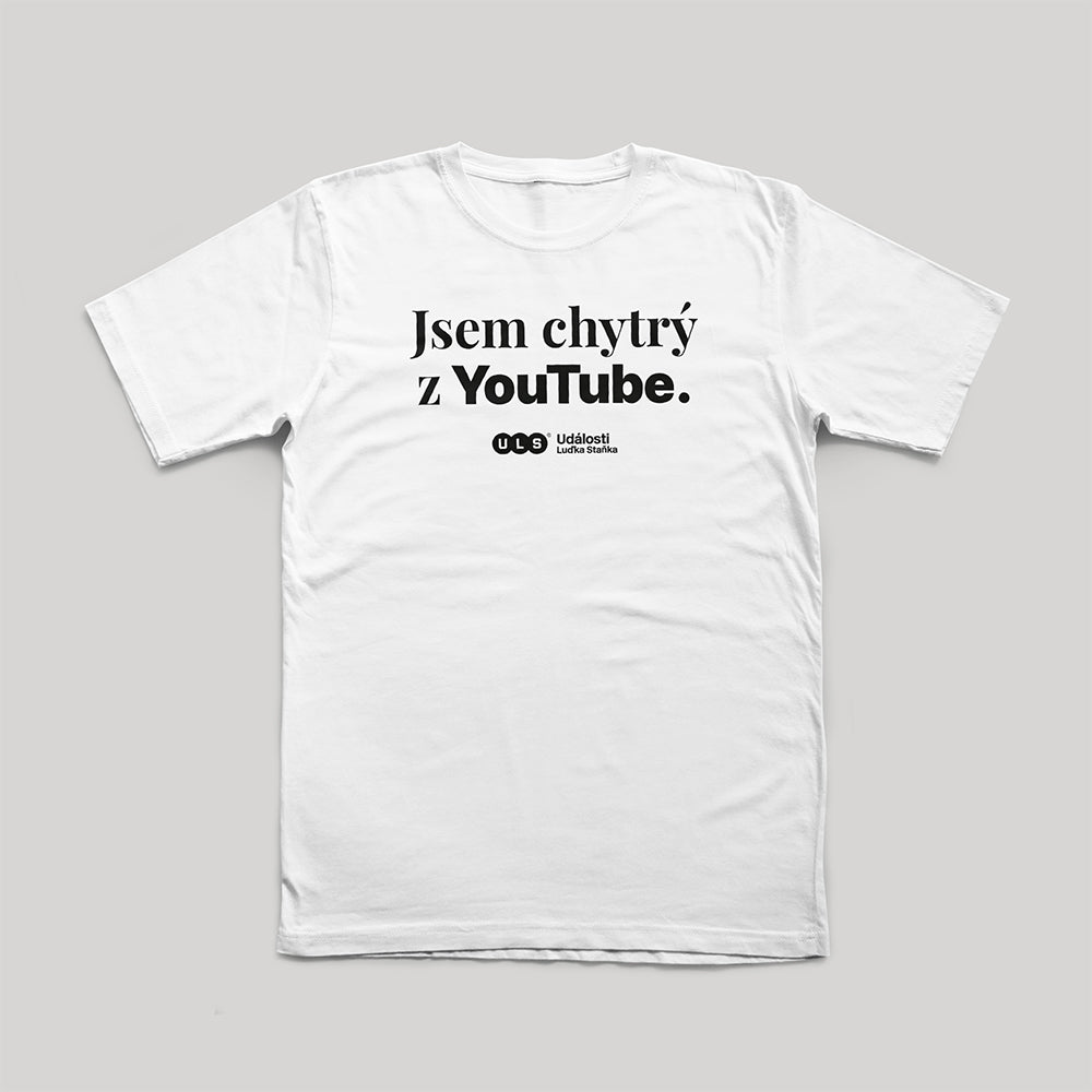 Tričko Jsem chytrý z YouTube bílé